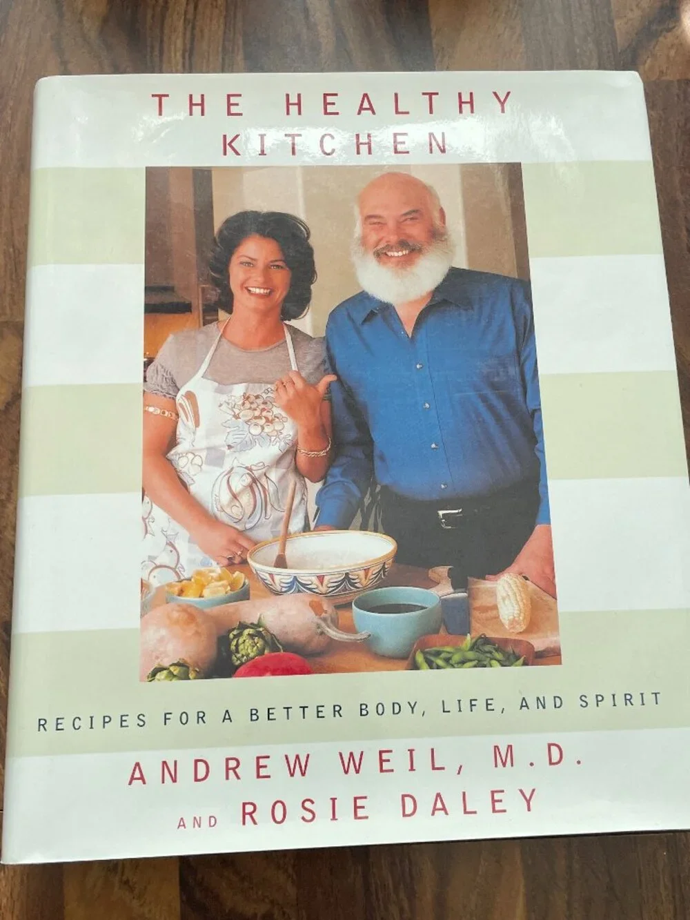 The Healthy Kitchen: Recipes for a Better Body, Life, and Spirit Cookbook